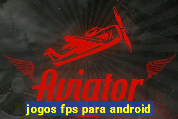 jogos fps para android